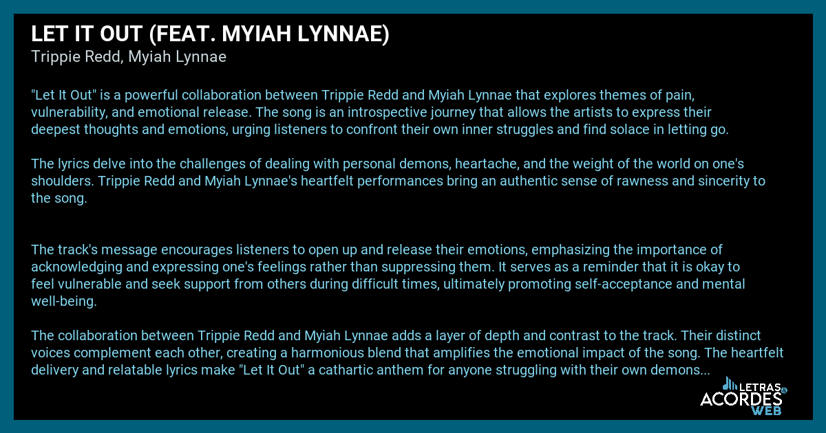 Meaning of Let It Out (feat. Myiah Lynnae) by Trippie Redd, Myiah ...